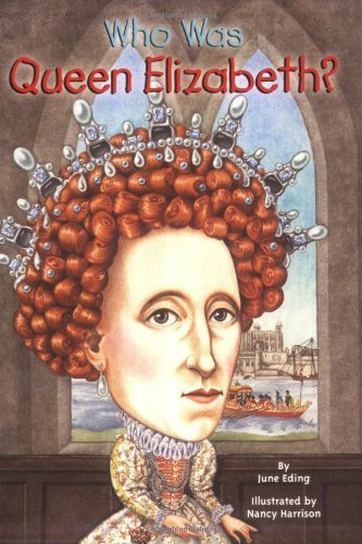Cover for June Eding · Who Was Queen Elizabeth I? - Who Was? (Taschenbuch) (2008)