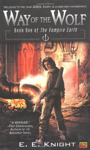 Cover for E.e. Knight · Way of the Wolf: Book One of the Vampire Earth (Paperback Book) (2003)