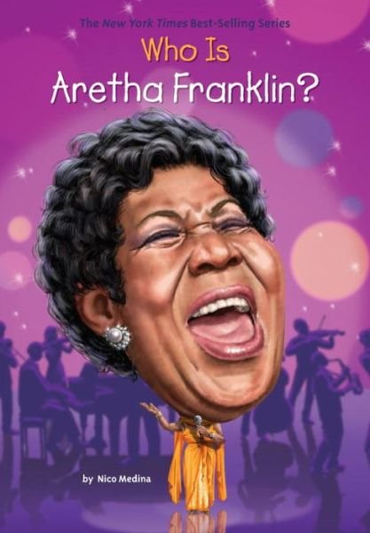 Cover for Nico Medina · Who Was Aretha Franklin? - Who Was? (Paperback Bog) (2018)