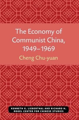 Cover for Chu-yuan Cheng · The Economy of Communist China, 1949-1969 - Michigan Monographs In Chinese Studies (Paperback Bog) (2021)