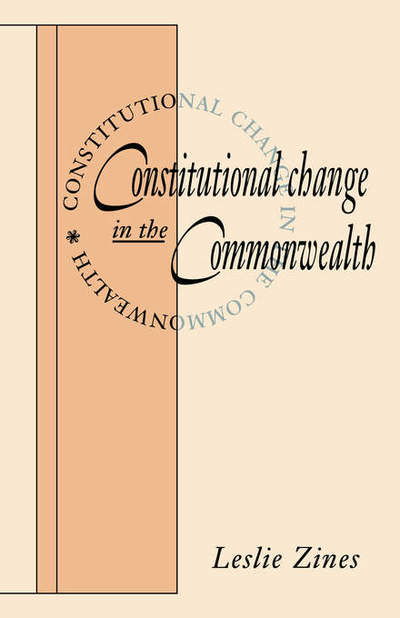 Cover for Zines, Leslie (Australian National University, Canberra) · Constitutional Change in the Commonwealth (Hardcover Book) (1991)