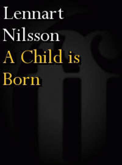 Cover for Lennart Nilsson · A Child is Born (Paperback Book) [2 Revised edition] (1979)