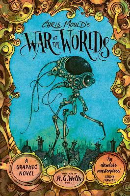 Cover for H. G. Wells · Chris Mould's War of the Worlds: A Graphic Novel (Gebundenes Buch) [Main edition] (2024)