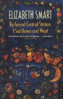Cover for Elizabeth Smart · By Grand Central Station I Sat Down and Wept (Paperback Book) (1991)