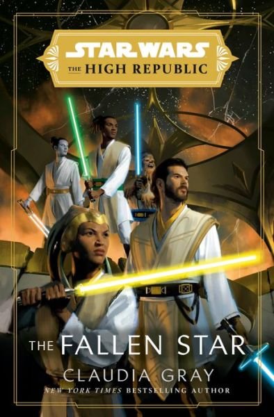 Cover for Claudia Gray · Star Wars: The Fallen Star (The High Republic) - Star Wars: The High Republic (Gebundenes Buch) (2022)