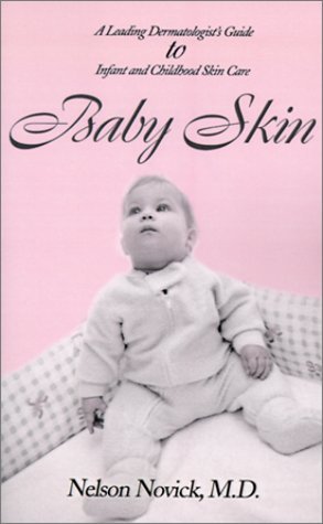 Cover for Nelson Novick · Baby Skin: a Leading Dermatologist's Guide to Infant and Childhood Skin Care (Paperback Book) (2000)