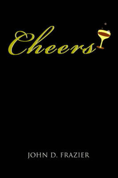 Cover for John D Frazier · Cheers (Paperback Book) (2006)