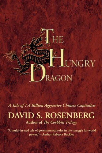 Cover for David Rosenberg · The Hungry Dragon: a Tale of 1.4 Billion Aggressive Chinese Capitalists (Paperback Book) (2008)