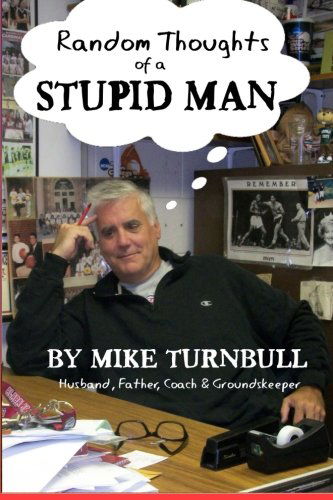 Cover for Mike Turnbull · Random Thoughts of a Stupid Man (Paperback Book) (2014)