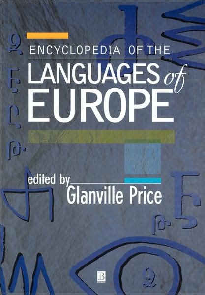 Encyclopedia of the Languages of Europe - G Price - Books - John Wiley and Sons Ltd - 9780631220398 - March 29, 2000