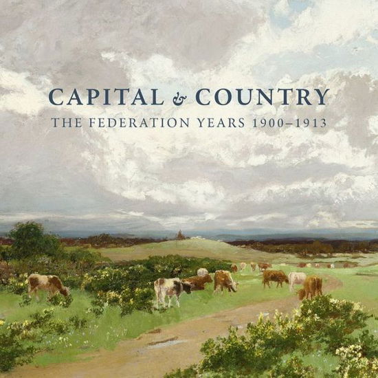 Cover for Miriam Kelly · Capital and Country: the Federation Years 1900-1913 (Pocketbok) (2013)