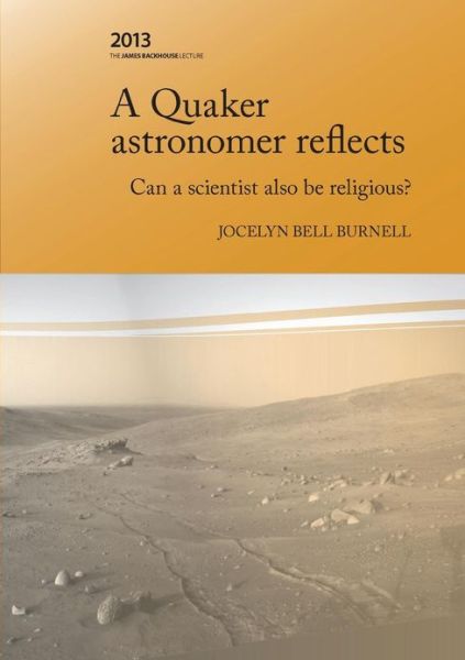 Cover for Jocelyn Bell Burnell · A Quaker Astronomer Reflects: Can a Scientist Also Be Religious? (Paperback Book) (2013)