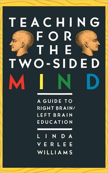 Teaching for the Two-sided Mind (Touchstone Books) - Linda Williams - Bøger - Touchstone - 9780671622398 - 15. maj 1986