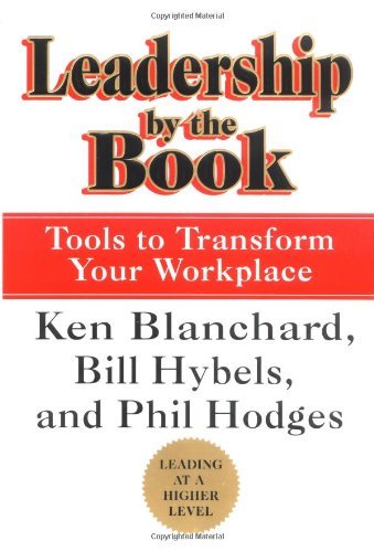 Cover for Kenneth Blanchard · Leadership by the Book: Tools to Transform Your Workplace (Hardcover Book) (1999)