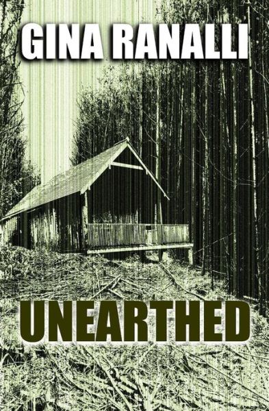 Cover for Gina Ranalli · Unearthed (Paperback Book) (2015)