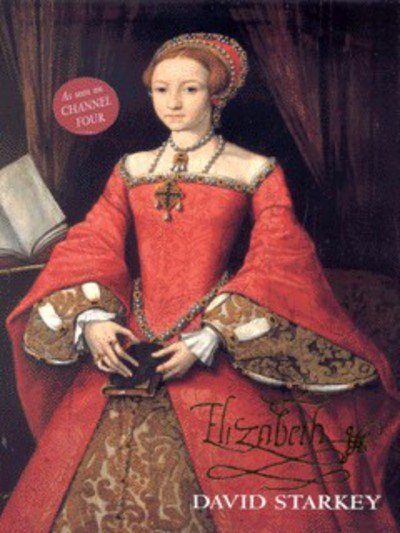 Cover for David Starkey · Elizabeth I: The Exhibition Catalogue (Hardcover bog) (2000)