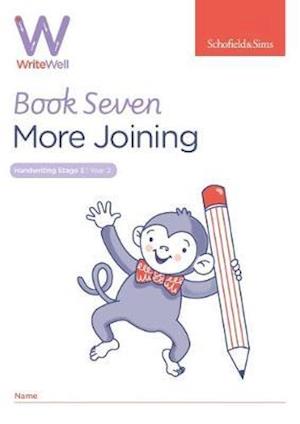 Cover for Sims, Schofield &amp; · WriteWell 7: More Joining, Year 2, Ages 6-7 (Paperback Book) (2019)