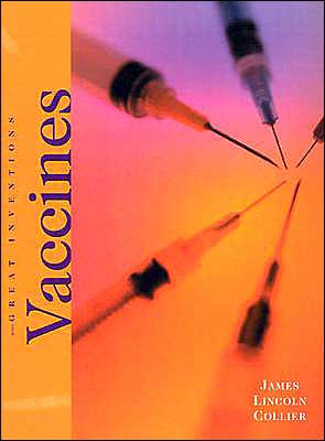 Cover for James Lincoln Collier · Vaccines (Great Inventions (Benchmark Books)) (Hardcover Book) (2005)