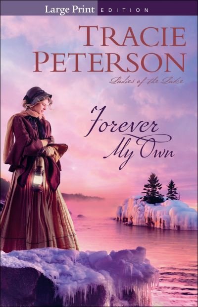Cover for T Peterson · Forever My Own (large print) (Taschenbuch) [Large Print edition] (2021)