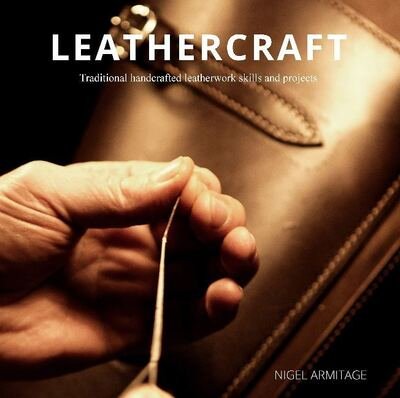 Cover for Nigel Armitage · Leathercraft: Traditional Handcrafted Leatherwork Skills and Projects (Paperback Book) (2020)