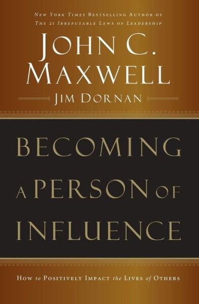 Cover for John C. Maxwell · Becoming a Person of Influence: How to Positively Impact the Lives of Others (Pocketbok) (2006)