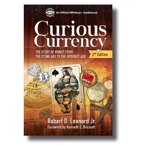 Cover for Robert Leonard · Curious Currency : The Story of Money from the Stone Age to the Internet Age (Hardcover Book) (2019)