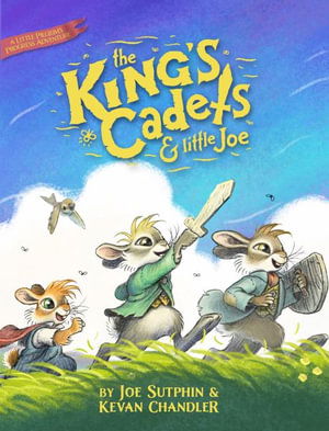 The King's Cadets and Little Joe - Kevan Chandler - Books - Moody Publishers - 9780802433398 - April 1, 2025