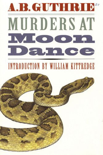 Murders at Moon Dance - A. B. Guthrie Jr. - Libros - University of Nebraska Press - 9780803270398 - 1 de abril de 1993