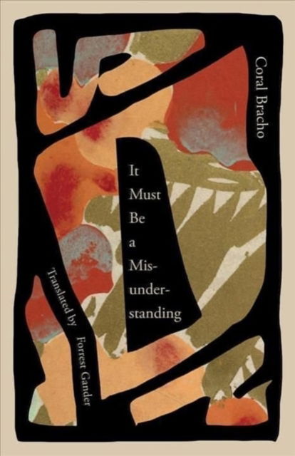 Cover for Coral Bracho · It Must Be a Misunderstanding (Paperback Book) (2022)