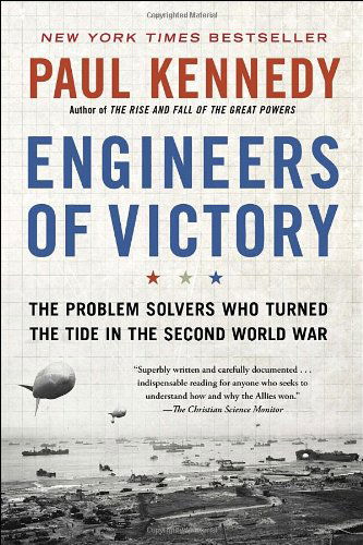 Cover for Paul Kennedy · Engineers of Victory: the Problem Solvers Who Turned the Tide in the Second World War (Paperback Book) (2013)