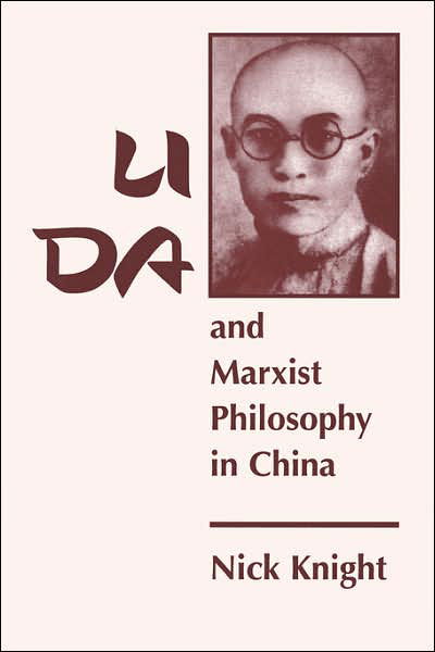 Li Da And Marxist Philosophy In China - Nick Knight - Kirjat - Taylor & Francis Inc - 9780813336398 - tiistai 6. lokakuuta 1998