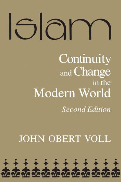 Cover for John O. Voll · Islam: Continuity and Change in the Modern World - Contemporary Issues in the Middle East (Paperback Book) [2 Revised edition] (1994)