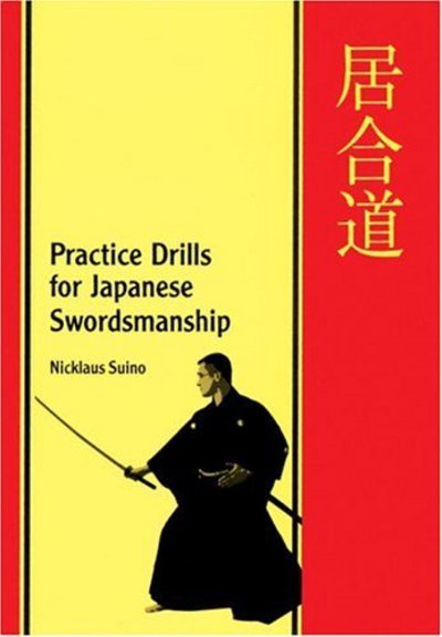 Practice Drills for Japanese Swordsmanship - Nicklaus Suino - Books - Shambhala Publications Inc - 9780834803398 - February 5, 2008