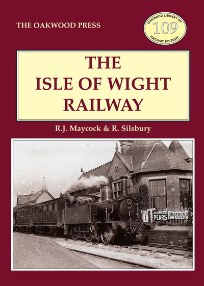 Cover for R.J. Maycock · The Isle of Wight Railway - Oakwood Library of Railway History (Paperback Book) [New edition] (2018)