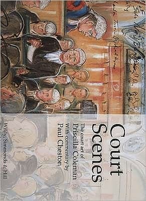 Cover for Priscilla Coleman · Court Scenes: The Court Art of Priscilla Coleman (Hardcover Book) (2010)