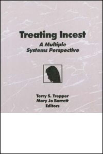 Cover for Trepper, Terry S (Western Michigan University, USA) · Treating Incest: A Multiple Systems Perspective (Paperback Book) (1987)