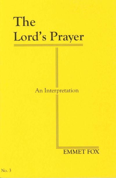 Cover for Emmet Fox · The Lord's Prayer (#3): An Interpretation (Pamphlet) (1932)