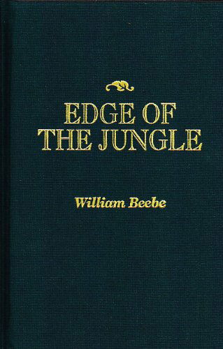 Cover for William Beebe · Edge of the Jungle (Hardcover Book) (1999)