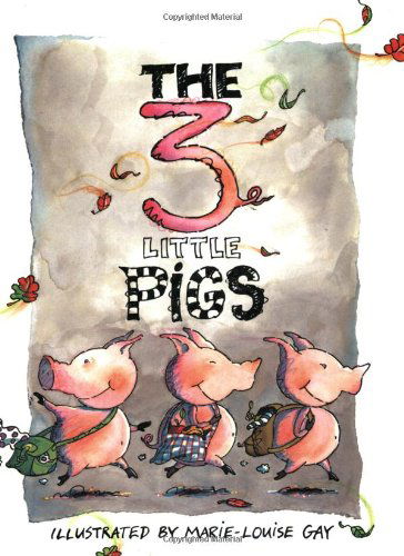 Cover for Marie-Louise Gay · The Three Little Pigs (Paperback Book) [2 New edition] (2004)