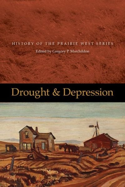 Cover for Drought and Depression: History of the Prairie West -- Volume 6 (Paperback Book) (2018)