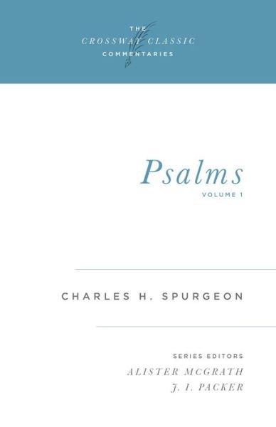 Cover for Charles H. Spurgeon · Psalms, Volume 1 - Crossway Classic Commentaries (Paperback Book) (1993)