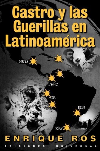 Cover for Enrique Ros · Castro Y Las Guerillas en Latinoamerica (Coleccion Cuba Y Sus Jueces) (Spanish Edition) (Paperback Book) [Spanish edition] (2001)