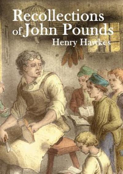 Cover for Henry Hawkes · Recollections of John Pounds (Paperback Book) (2016)