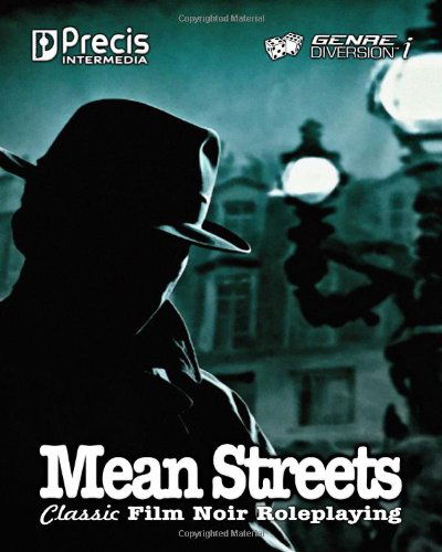 Mean Streets: Classic Film Noir Roleplaying - Brett M. Bernstein - Libros - Precis Intermedia - 9780977067398 - 19 de noviembre de 2010