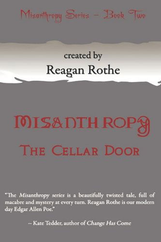 Cover for Reagan Rothe · Misanthropy: Book Ii: the Cellar Door (Hardcover Book) (2009)