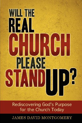 Cover for James David Montgomery · Will the Real Church Please Stand Up? (Paperback Book) (2012)