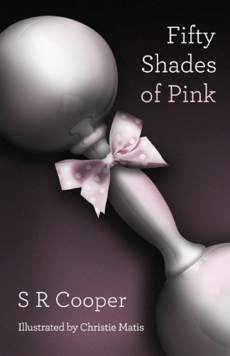 Cover for S R Cooper · Fifty Shades of Pink (Taschenbuch) (2014)