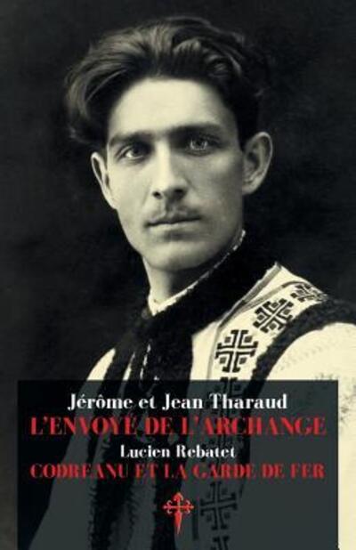 L'Envoye de l'Archange - Jérôme Tharaud - Books - Reconquista Press - 9780993399398 - August 8, 2018