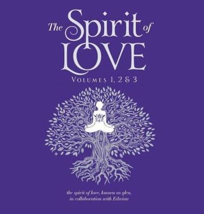 Cover for Glen Bowyer · The Spirit of Love (Hardcover Book) (2016)