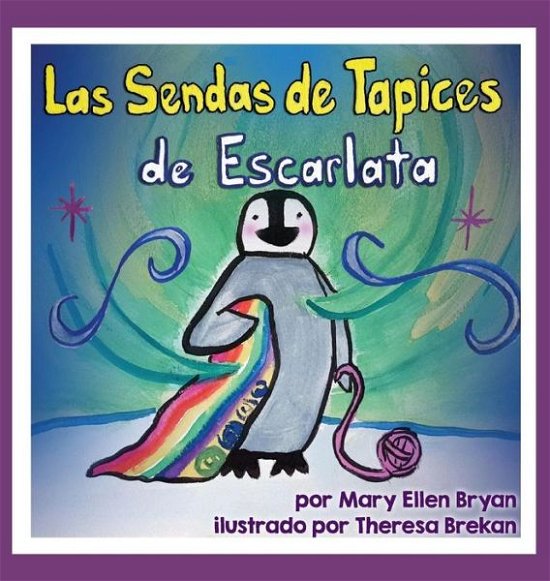 Cover for Mary Ellen Bryan · Las Sendas de Tapices de Escarlata (Hardcover bog) (2018)